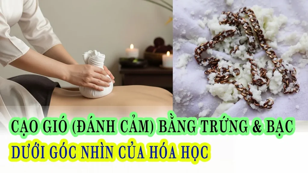 Cạo gió (đánh gió, đánh cảm) bằng trứng và bạc. Nên hay không ?